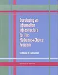 E-Book (pdf) Developing an Information Infrastructure for the Medicare+Choice Program von Institute of Medicine, Committee on Choice and Managed Care: Furthering the Knowledge B