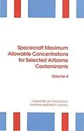 E-Book (pdf) Spacecraft Maximum Allowable Concentrations for Selected Airborne Contaminants von National Research Council, Commission on Life Sciences, Board on Environmental Studies and Toxicolog
