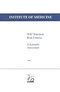 E-Book (pdf) WIC Nutrition Risk Criteria von Institute of Medicine, Committee on Scientific Evaluation of WIC Nutrition Risk Criteri