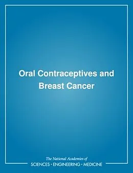E-Book (pdf) Oral Contraceptives and Breast Cancer von Institute of Medicine, Division of Health Promotion and Disease Prevention, Committee on the Relatio