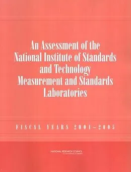E-Book (pdf) Assessment of the National Institute of Standards and Technology Measurement and Standards Laboratories von National Research Council, Division on Engineering and Physical Sciences, Board on Assessment of NIS