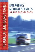 E-Book (pdf) Emergency Medical Services von Institute of Medicine, Board on Health Care Services, Committee on the Future of Emergency Care in t