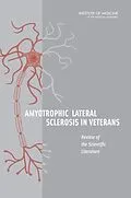 E-Book (pdf) Amyotrophic Lateral Sclerosis in Veterans von Institute of Medicine, Board on Population Health and Public Health Practice, Committee on the Revie