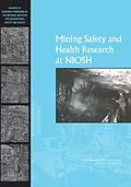 E-Book (pdf) Mining Safety and Health Research at NIOSH von Institute of Medicine, National Research Council, Board on Earth Sciences and Resources