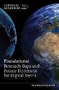 Kartonierter Einband Foundational Research Gaps and Future Directions for Digital Twins von National Academies of Sciences Engineering and Medicine, Committee on Foundational Research Gaps and Future Directions fo, National Academy Of Engineering
