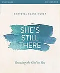 E-Book (epub) She's Still There Study Guide von Chrystal Evans Hurst