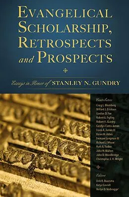 E-Book (epub) Evangelical Scholarship, Retrospects and Prospects von Zondervan