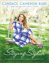 Livre Relié Staying Stylish de Candace Cameron Bure