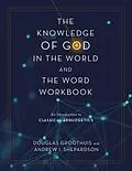 E-Book (epub) Knowledge of God in the World and the Word Workbook von Douglas Groothuis, Andrew I. Shepardson