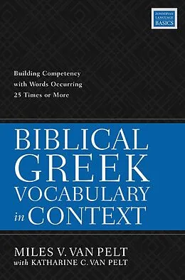 E-Book (epub) Biblical Greek Vocabulary in Context von Miles V. Van Pelt