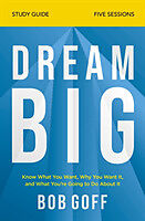 Couverture cartonnée Dream Big Study Guide de Bob Goff
