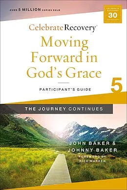 E-Book (epub) Moving Forward in God's Grace: The Journey Continues, Participant's Guide 5 von John Baker, Johnny Baker