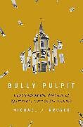 Livre Relié Bully Pulpit de Michael J Kruger