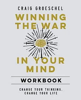 E-Book (epub) Winning the War in Your Mind Workbook von Craig Groeschel