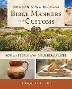 Couverture cartonnée Nelson's New Illustrated Bible Manners and Customs | Softcover de Howard Vos