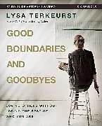 Kartonierter Einband Good Boundaries and Goodbyes Bible Study Guide plus Streaming Video von Lysa TerKeurst