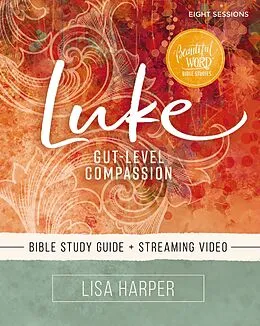 E-Book (epub) Luke Bible Study Guide plus Streaming Video von Lisa Harper