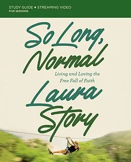 E-Book (epub) So Long, Normal Bible Study Guide plus Streaming Video von Laura Story
