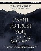 Couverture cartonnée I Want to Trust You, but I Don't Bible Study Guide plus Streaming Video de Lysa TerKeurst