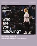 E-Book (epub) Who Are You Following? Bible Study Guide plus Streaming Video von Sadie Robertson Huff