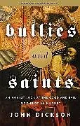 Kartonierter Einband Bullies and Saints von John Dickson