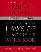 Couverture cartonnée The 21 Irrefutable Laws of Leadership Workbook 25th Anniversary Edition de John C. Maxwell