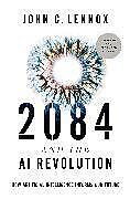 Livre Relié 2084 and the AI Revolution, Updated and Expanded Edition de John C. Lennox