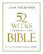 Couverture cartonnée 52 Weeks through the Bible de John F. MacArthur