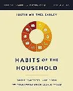 Kartonierter Einband Habits of the Household Bible Study Guide plus Streaming Video von Justin Whitmel Earley