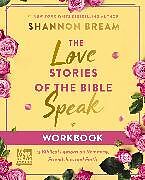 Couverture cartonnée The Love Stories of the Bible Speak Workbook de Shannon Bream