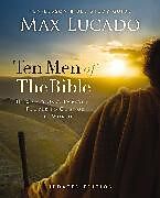 Couverture cartonnée Ten Men of the Bible Updated Edition de Max Lucado