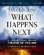 Couverture cartonnée What Happens Next Bible Study Guide plus Streaming Video de Max Lucado