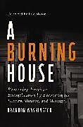 Couverture cartonnée A Burning House de Brandon Washington