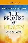 Kartonierter Einband (Kt) The Promise of Heaven Bible Study Guide von Dr. David Jeremiah