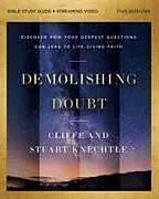 Kartonierter Einband Demolishing Doubt Bible Study Guide plus Streaming Video von Cliffe Knechtle, Stuart Knechtle