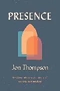 Kartonierter Einband Presence von Jon Thompson