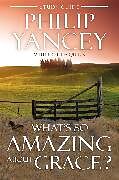 Kartonierter Einband What's So Amazing About Grace? Study Guide von Philip Yancey
