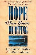 Kartonierter Einband Hope When You're Hurting von PLLC, Dr. Dan B. Allender, Larry Crabb