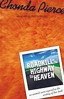 Kartonierter Einband Roadkill on the Highway to Heaven von Chonda Pierce