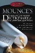 Fester Einband Mounce's Complete Expository Dictionary of Old and New Testament Words von William D. Mounce