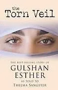 Kartonierter Einband (Kt) The Torn Veil von Sister Gulshan Esther, Thelma Sangster