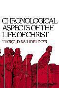 Couverture cartonnée Chronological Aspects of the Life of Christ de Harold W. Hoehner