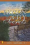 Kartonierter Einband Bryson City Secrets von Walt Larimore