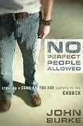 Kartonierter Einband The No Perfect People Allowed von Burke John