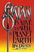 Couverture cartonnée Satan Is Alive and Well on Planet Earth de Hal Lindsey, C. C. Carlson, Carole C. Carlson