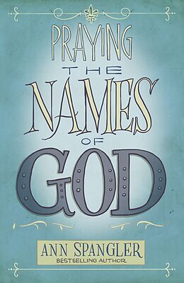 eBook (epub) Praying the Names of God de Ann Spangler