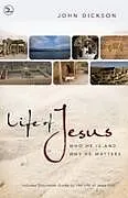 Kartonierter Einband Life of Jesus von John Dickson