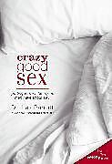 Couverture cartonnée Crazy Good Sex de Les Parrott