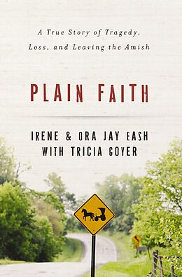 E-Book (epub) Plain Faith von Ora Jay and Irene Eash