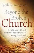 E-Book (epub) Beyond the Broken Church von Sarah Raymond Cunningham